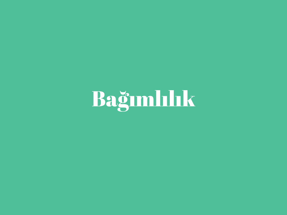 Bağımlılık